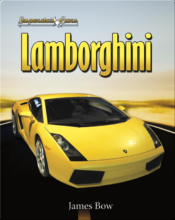 Lamborghini Children's Book by James Bow | Discover Children's Books