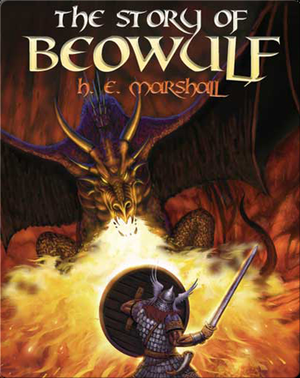 The Story Of Beowulf Children's Book by H. E. Marshall Discover