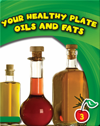 Your Healthy Plate: Oils And Fats