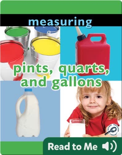 Measuring: Pints, Quarts, and Gallons