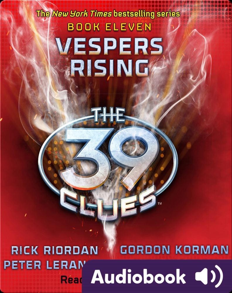 The 39 Clues Book 11 Vespers Rising Children S Audiobook By Gordon Korman Rick Riordan Peter Lerangis Explore This Audiobook Discover Epic Children S Books Audiobooks Videos More
