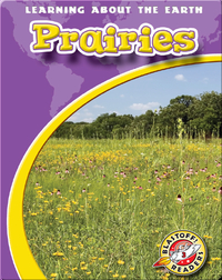 Prairies: Learning About the Earth