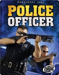 Dangerous Jobs: Police Officer