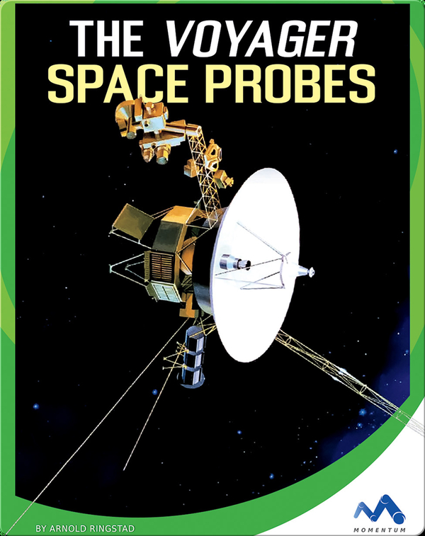 The Voyager Space Probes Children's Book by Arnold Ringstad Discover