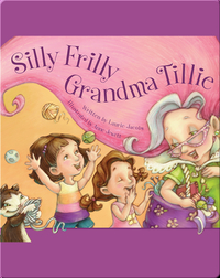Silly Frilly Grandma Tillie