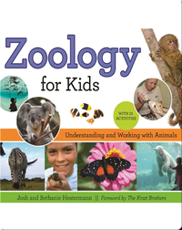 Zoology for Kids: Understanding and Working with Animals, with 21 Activities