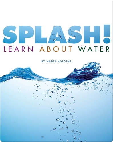 Splash! Learn About Water