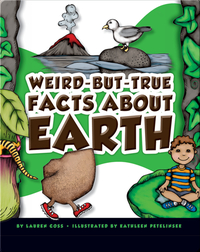 Weird-But-True Facts About Earth