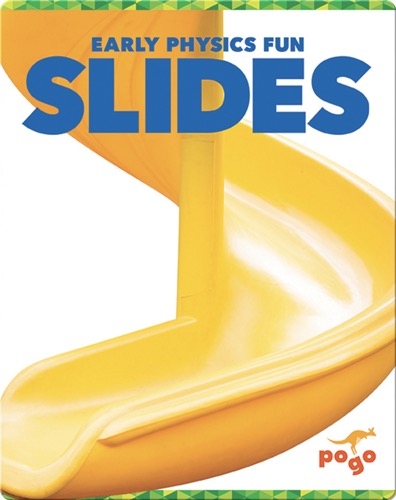 Early Physics Fun: Slides