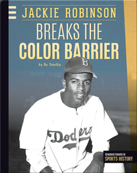 Jackie Robinson Breaks the Color Barrier