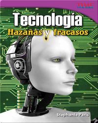Tecnología: Hazañas y fracasos (Technology: Feats & Failures)