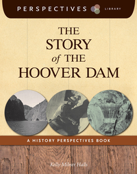 The Story of the Hoover Dam: A History Perspectives Book