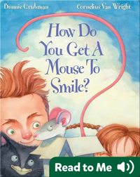 How Do You Get A Mouse To Smile?