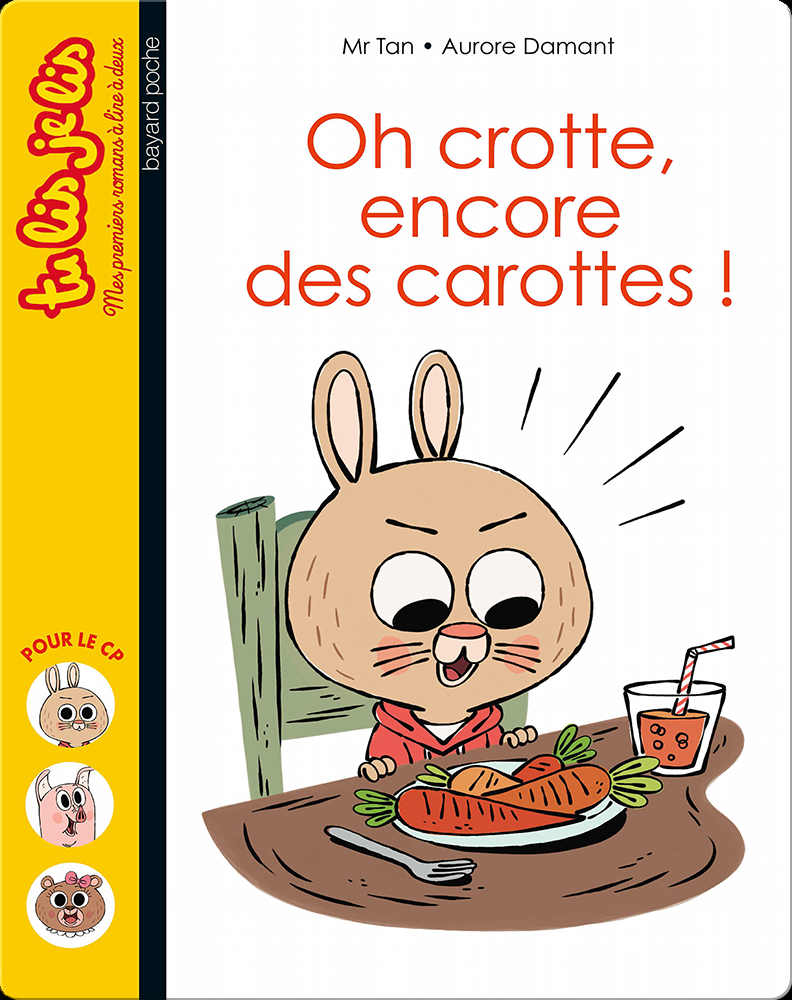 Oh Crotte Encore Des Carottes Children S Book By Mr Tan With Illustrations By Aurore Damant Discover Children S Books Audiobooks Videos More On Epic