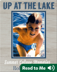 Up at the Lake: Summer Cottage Memories