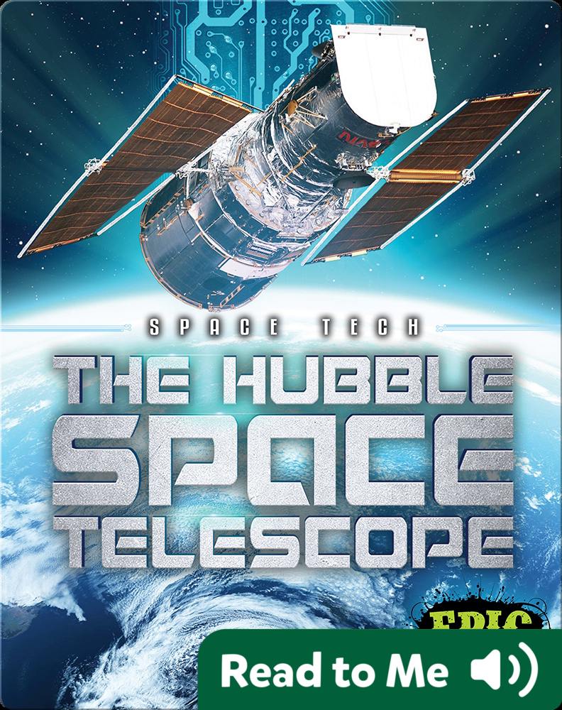 Space Tech The Hubble Space Telescope Children's Book by Allan Morey