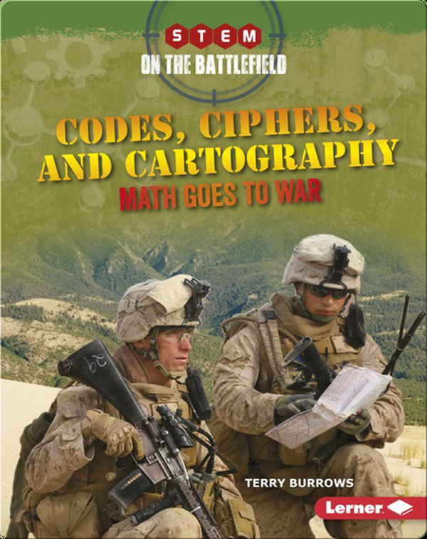 Codes, Ciphers, and Cartography: Math Goes to War