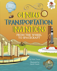 Genius Transportation Inventions: From the Wheel to Spacecraft