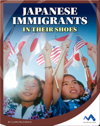 Japanese Immigrants: In Their Shoes