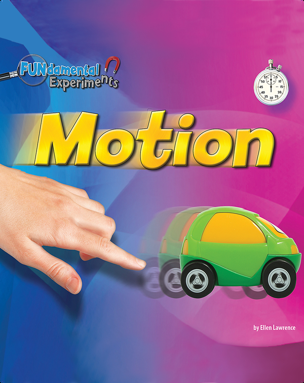 Motion Children's Book by Ellen Lawrence Discover Children's Books