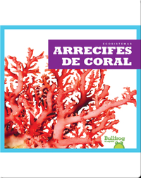 Arrecifes de coral (Coral Reefs)