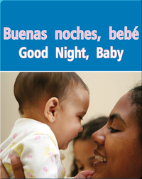 Buenas Noches, Bebe  (Good Night, Baby)