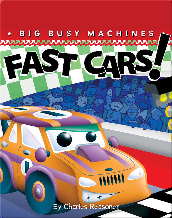 Fast Cars! Children's Book by Charles Reasoner Discover Children's