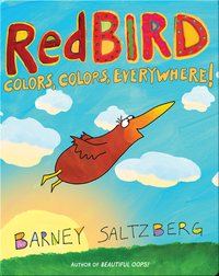 Redbird: Colors, Colors, Everywhere!