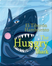 The Hungry Shark / El tiburón hambriento