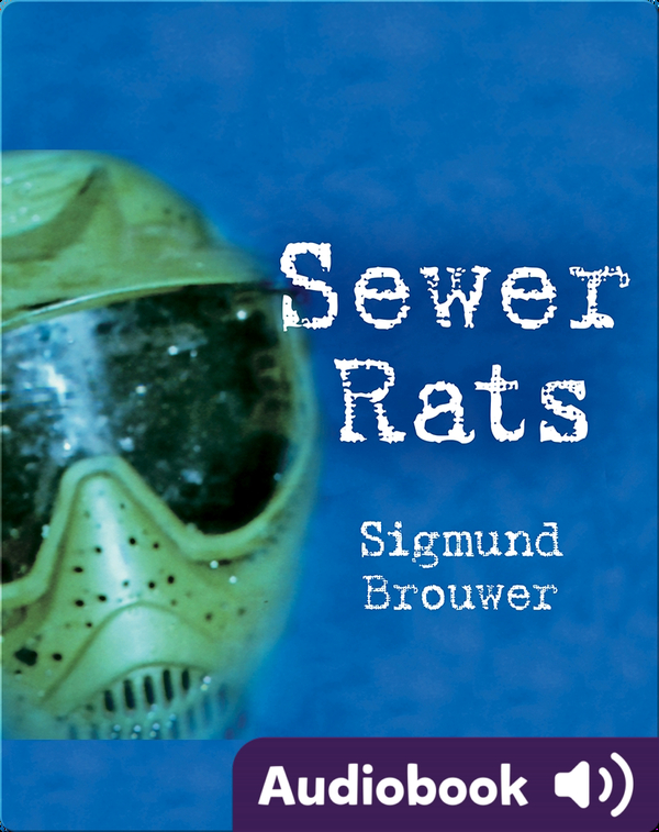 Sewer Rats Children's Audiobook by Sigmund Brouwer Explore this