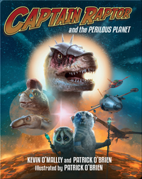 Captain Raptor and the Perilous Planet