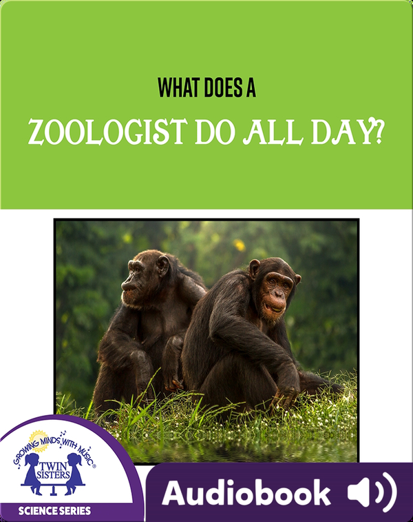 What Does A Zoologist Do All Day? Children's Audiobook by Kim Mitzo