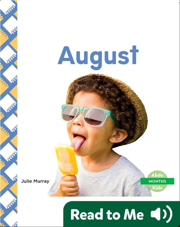 August Children's Book by Julie Murray | Discover Children's Books