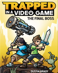 Trapped in a Video Game - The Final Boss (Book 5)