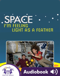 Space: I'm Feeling Light as a Feather