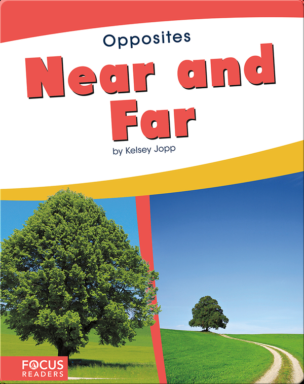 Opposites Near and Far Children's Book by Kelsey Jopp Discover