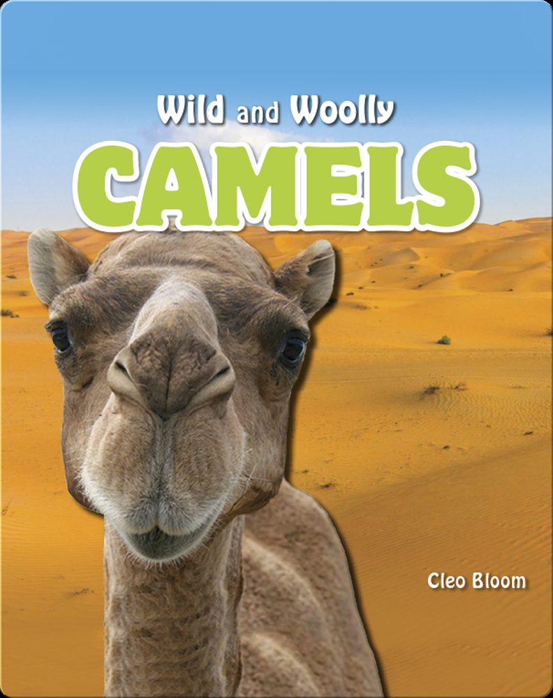 Camels Children's Book by Cleo Bloom | Discover Children's Books