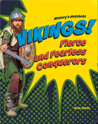 Vikings! Fierce and Fearless Conquerors