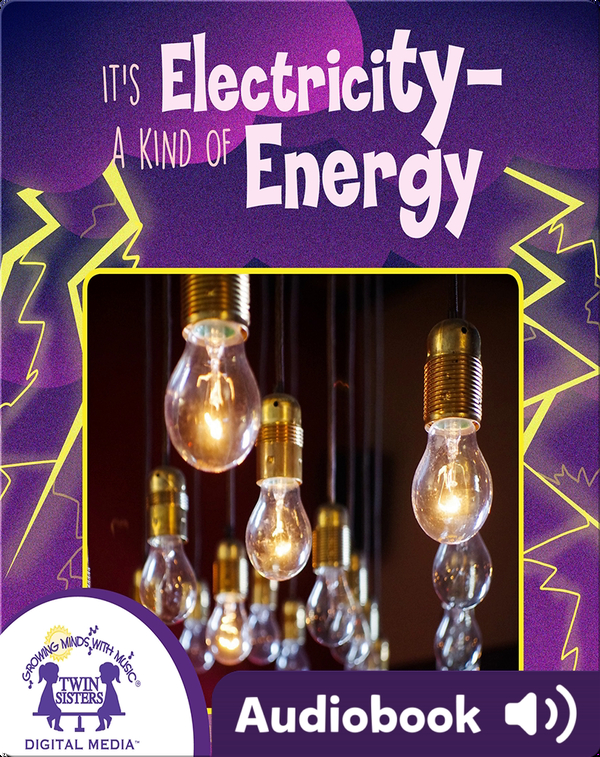 It's Electricity-a Kind of Energy