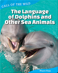 The Language of Dolphins and Other Sea Animals