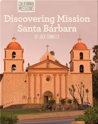 Discovering Mission Santa Bárbara