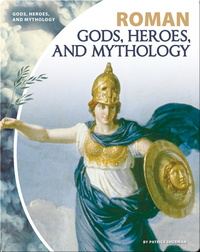 Roman Gods, Heroes, and Mythology