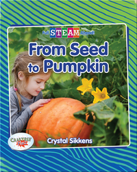 Full STEAM Ahead!: From Seed to Pumpkin