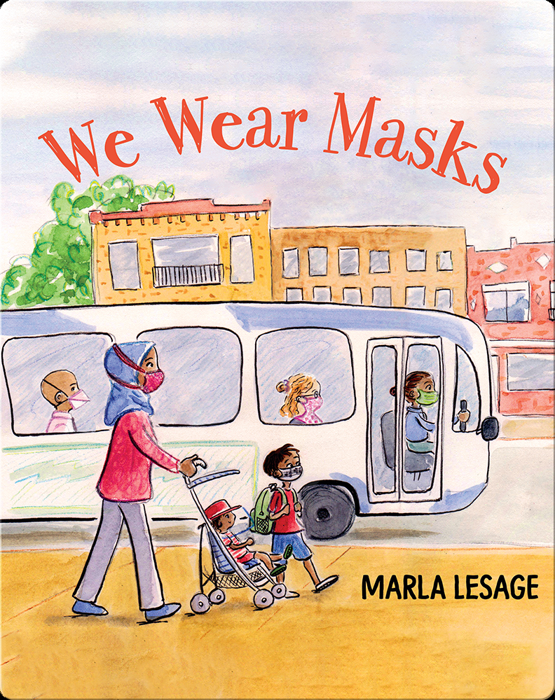 We Wear Masks Children's Book by Marla Lesage Discover Children's