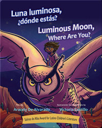 Luna luminosa, ¿dónde estás? / Luminous Moon, Where Are You?