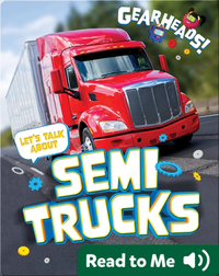 Gearheads!: Let's Talk About Semi Trucks