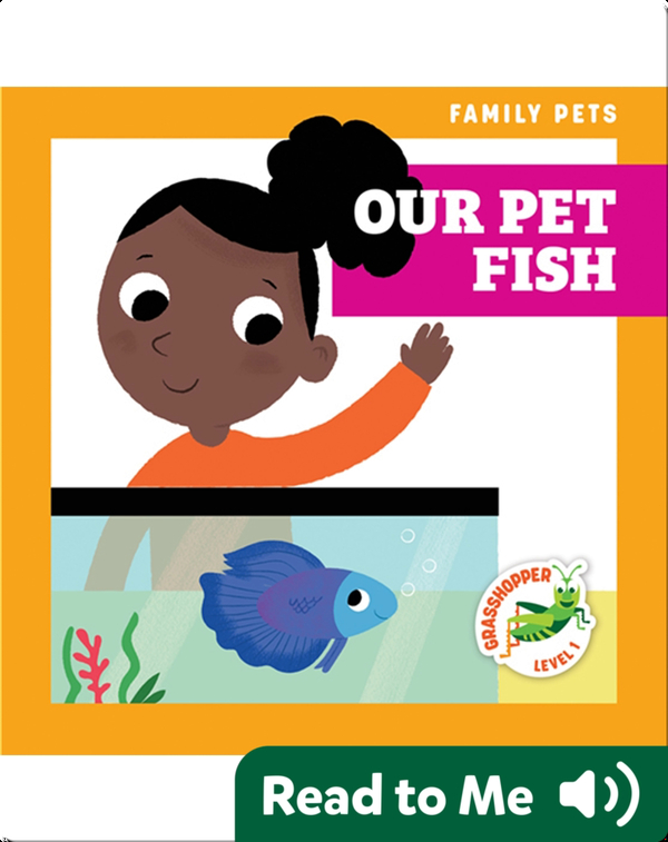 Family Pets: Our Pet Fish