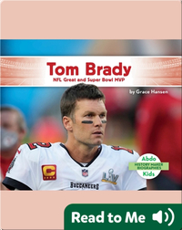 Tom Brady: NFL Great and Super Bowl MVP