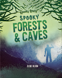 Spooky Spots: Spooky Forests and Caves