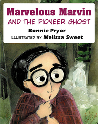 Marvelous Marvin and the Pioneer Ghost